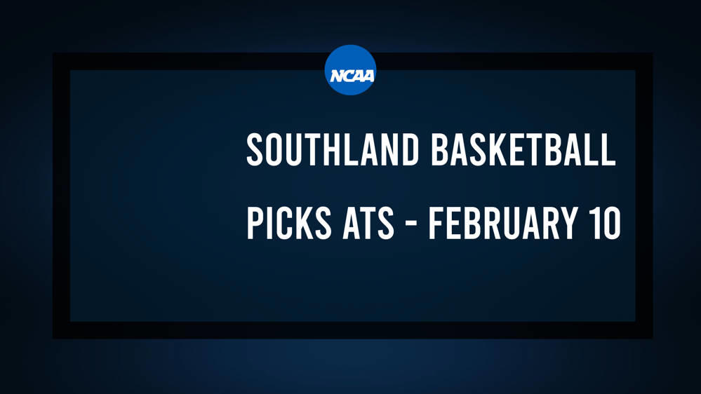 College Basketball Picks Against the Spread: Southland Games Today, February 10