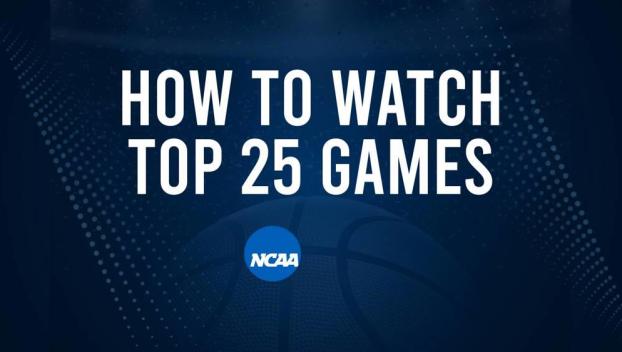 How to Watch Top 25 College Basketball Games - Saturday, March 1