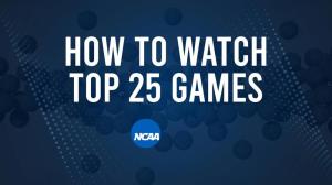 How to Watch Top 25 College Basketball Games - Sunday, March 2